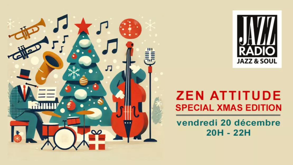 Noël s’invite sur Jazz Radio avec une édition spéciale de Zen Attitude